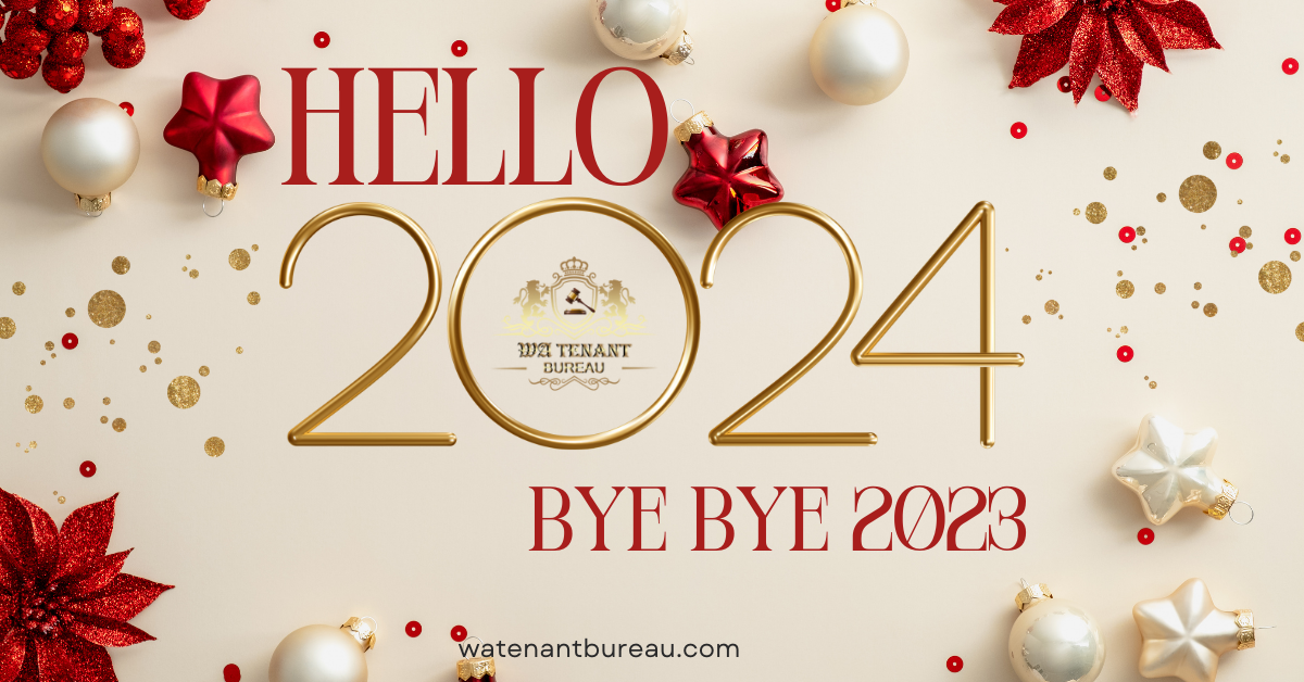 Hello 2024, Bye Bye 2023: Embracing a Year of Secure Tenancy with WA Tenant Bureau