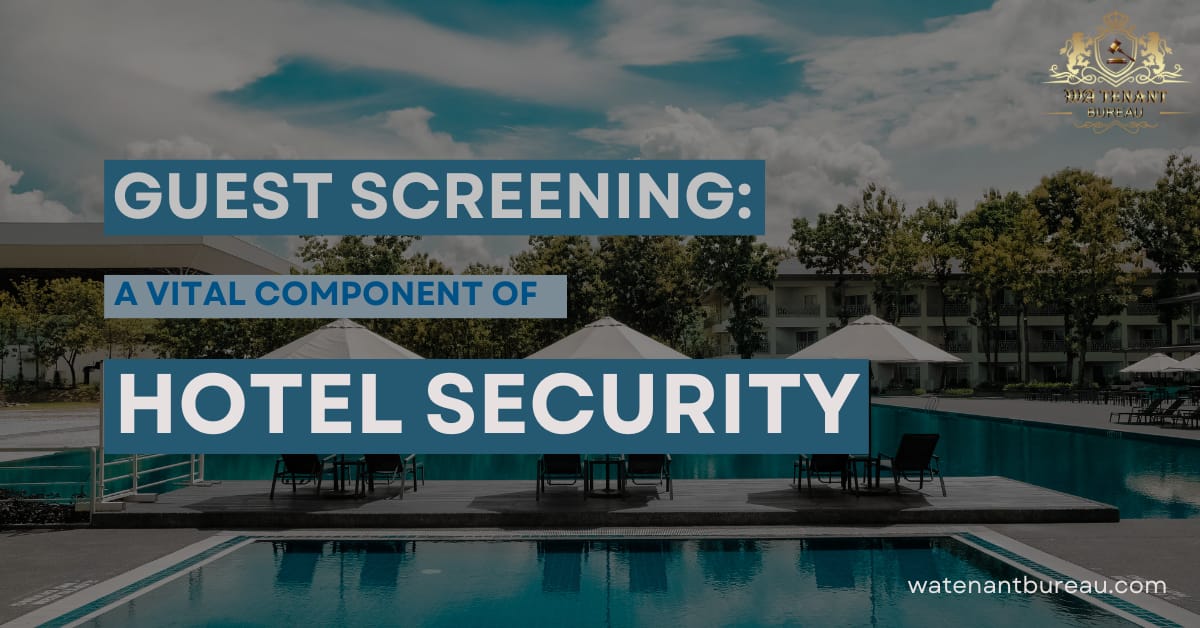 Guest Screening: A Vital Component of Hotel Security