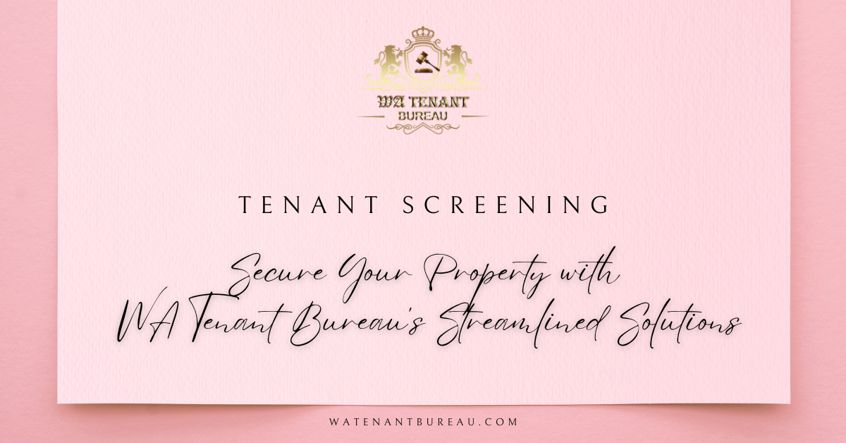 Secure Your Property with WA Tenant Bureau's Streamlined Solutions