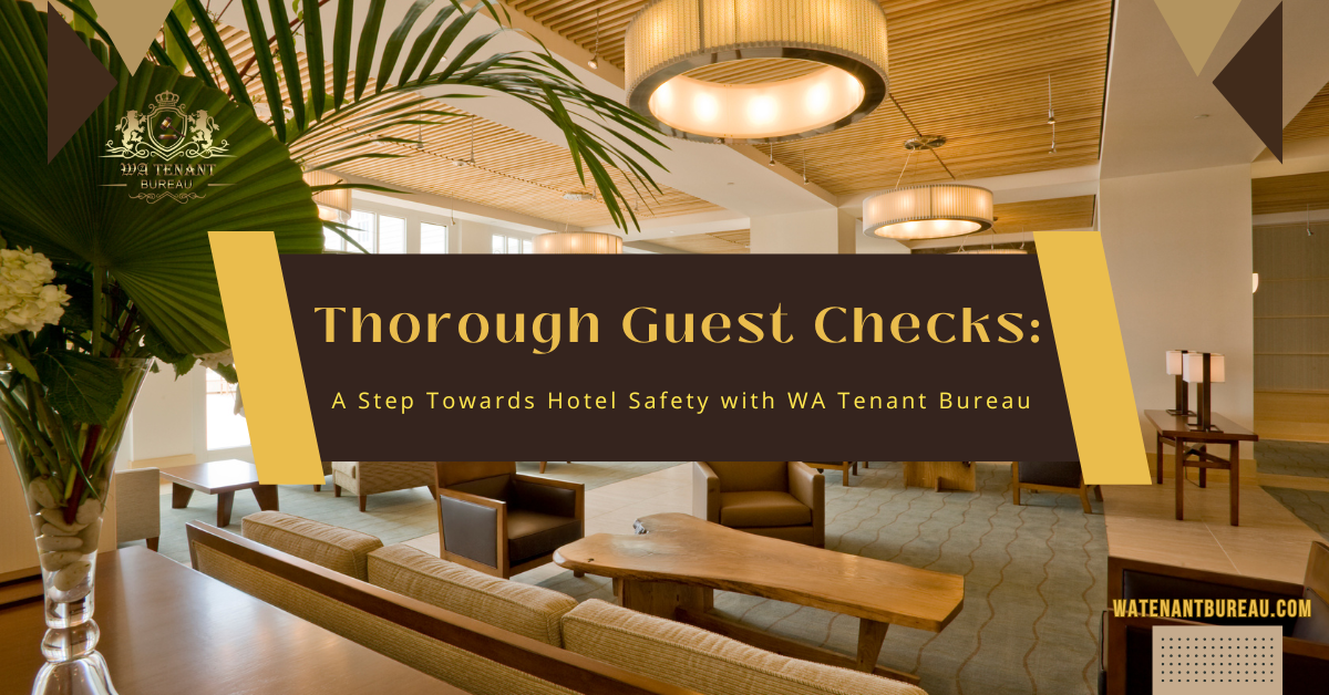 Thorough Guest Checks: A Step Towards Hotel Safety